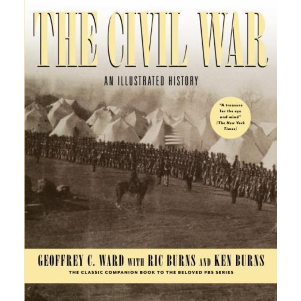 The Civil War: An Illustrated History~Hardcover~Geoffrey C Ward~Dustcover